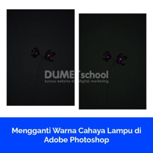 Mengganti Warna Cahaya Lampu di Adobe Photoshop