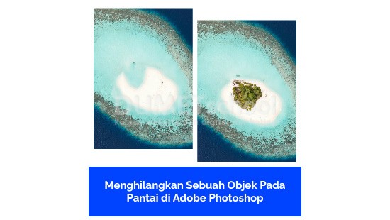 Menghilangkan Sebuah Objek Pada Pantai di Adobe Photoshop