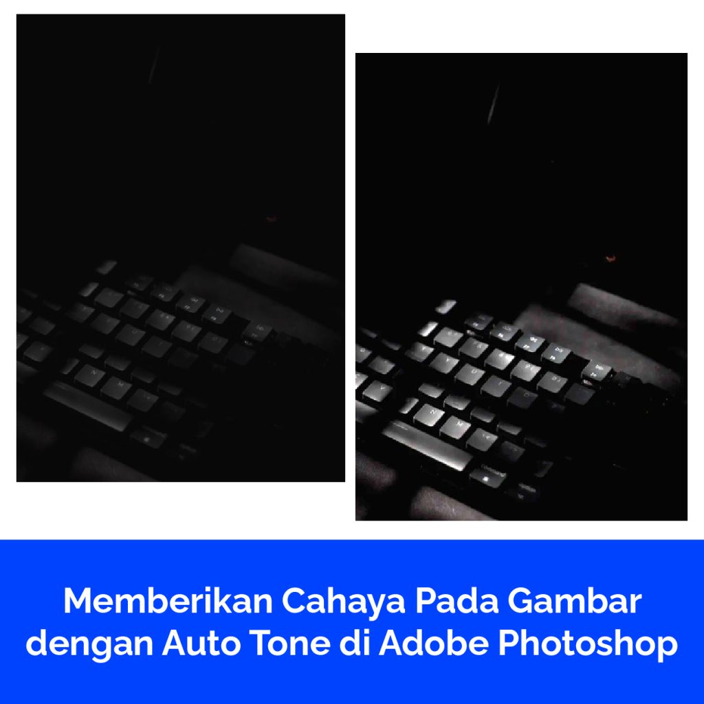 Memberikan Cahaya Pada Gambar dengan Auto Tone di Adobe Photoshop
