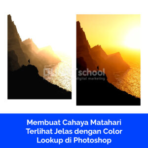 Membuat Cahaya Matahari Terlihat Jelas dengan Color Lookup di Photoshop
