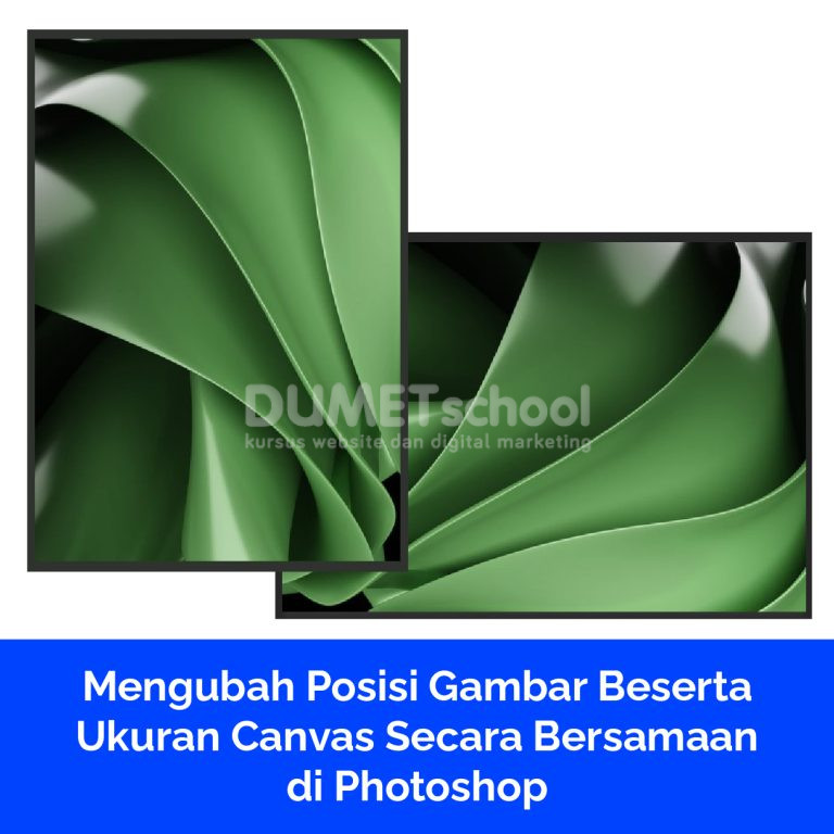 Mengubah Posisi Gambar Beserta Ukuran Canvas Secara Bersamaan di Photoshop