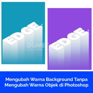 Mengubah Warna Background Tanpa Mengubah Warna Objek di Photoshop