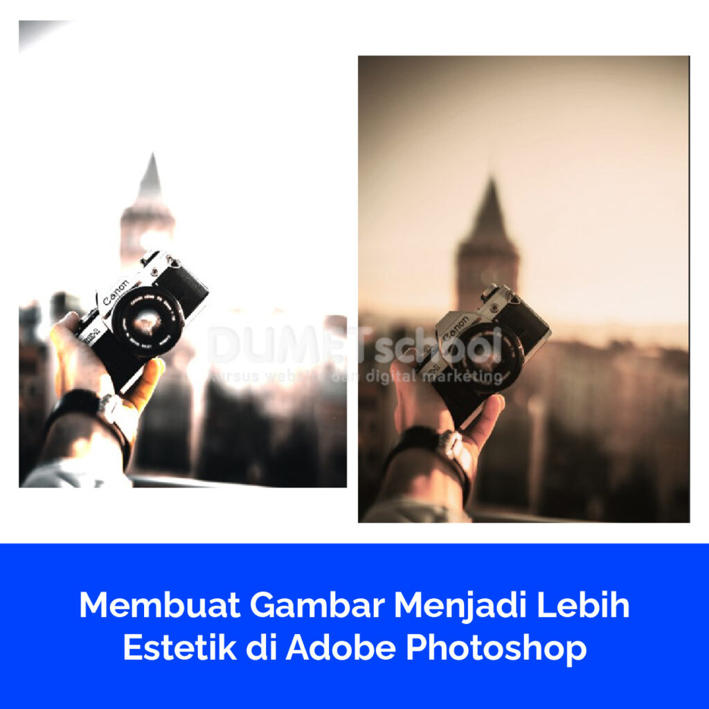 Membuat Gambar Menjadi Lebih Estetik di Adobe Photoshop