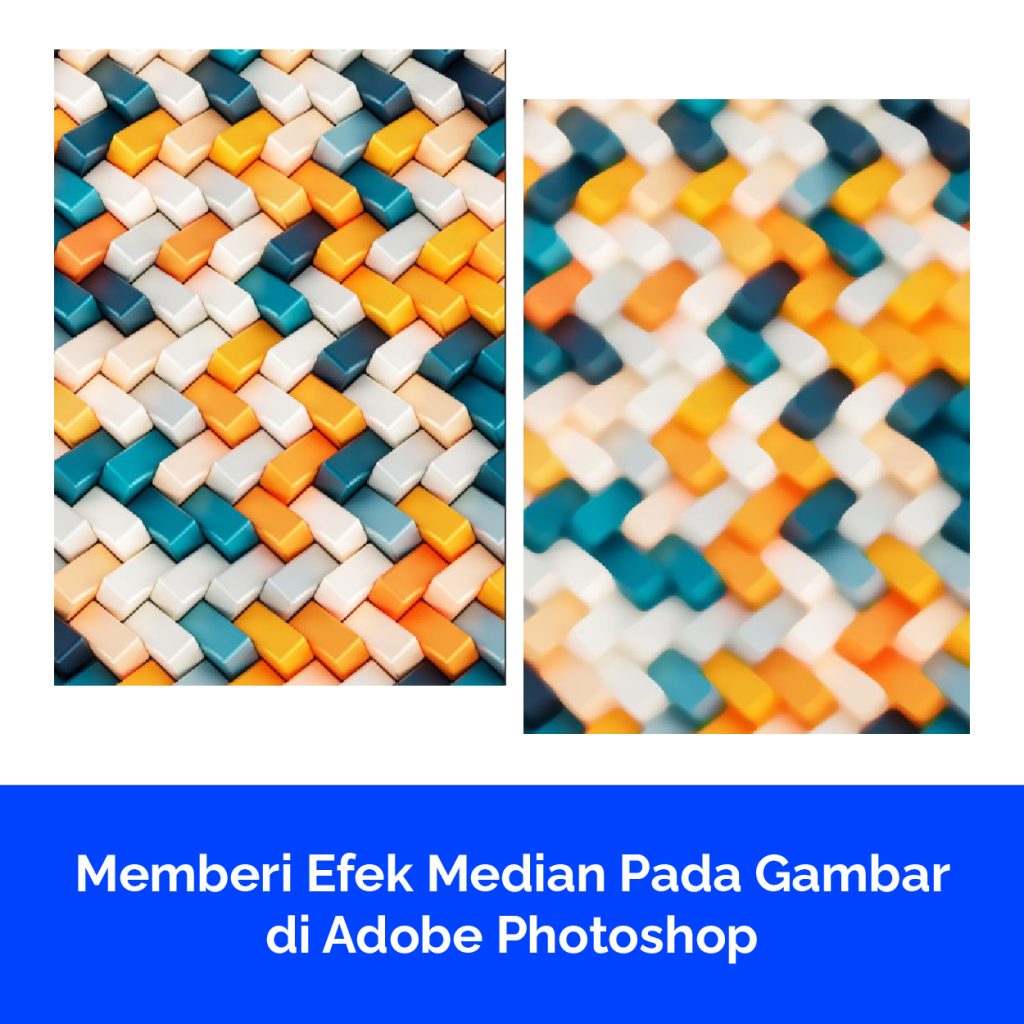 Memberi Efek Median Pada Gambar di Adobe Photoshop