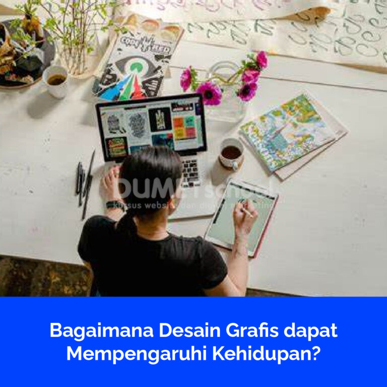 Bagaimana Desain Grafis dapat Mempengaruhi Kehidupan?