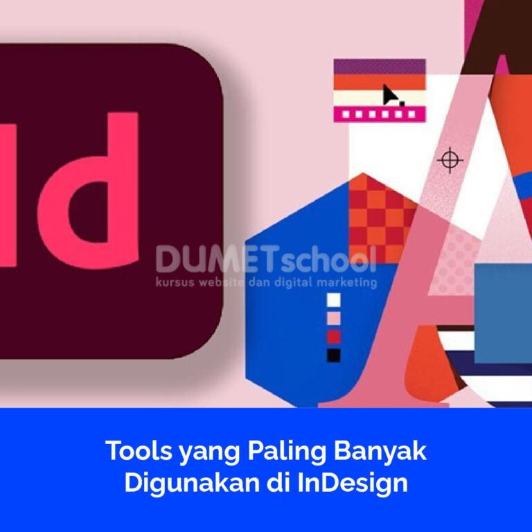Tools yang Paling Banyak Digunakan di InDesign