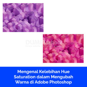 Mengenal Kelebihan Hue Saturation dalam Mengubah Warna di Adobe Photoshop