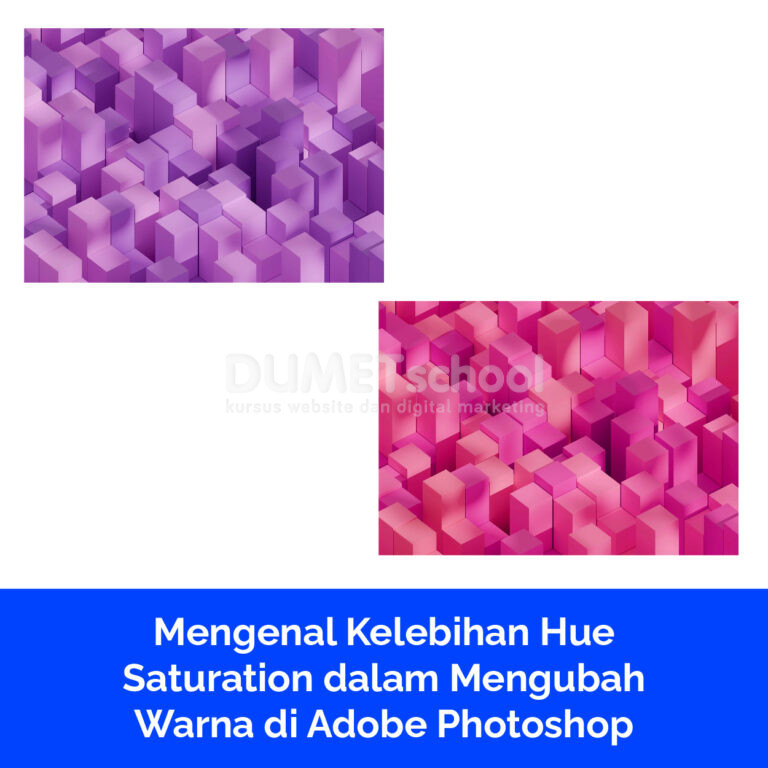 Mengenal Kelebihan Hue Saturation dalam Mengubah Warna di Adobe Photoshop