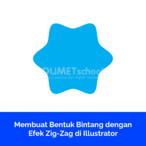 Membuat Bentuk Bintang dengan Efek Zig-Zag di Illustrator