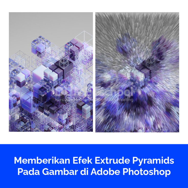 Memberikan Efek Extrude Pyramids Pada Gambar di Adobe Photoshop
