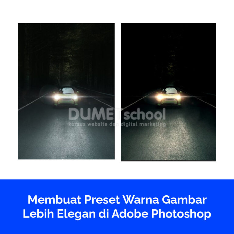 Membuat Preset Warna Gambar Lebih Elegan di Adobe Photoshop