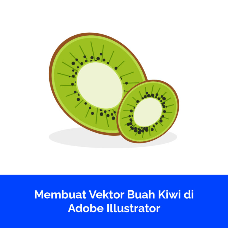 Membuat Vektor Buah Kiwi di Adobe Illustrator