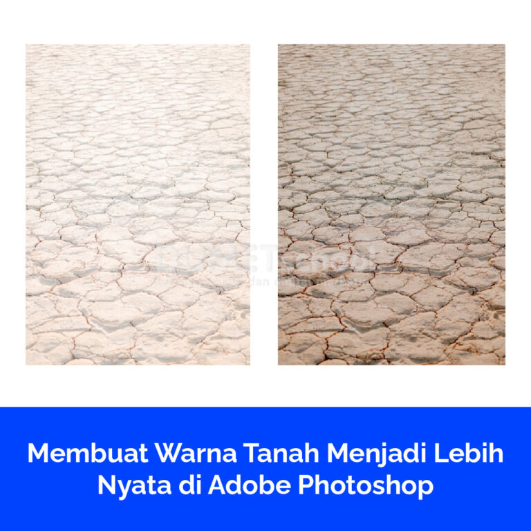 Membuat Warna Tanah Menjadi Lebih Nyata di Adobe Photoshop