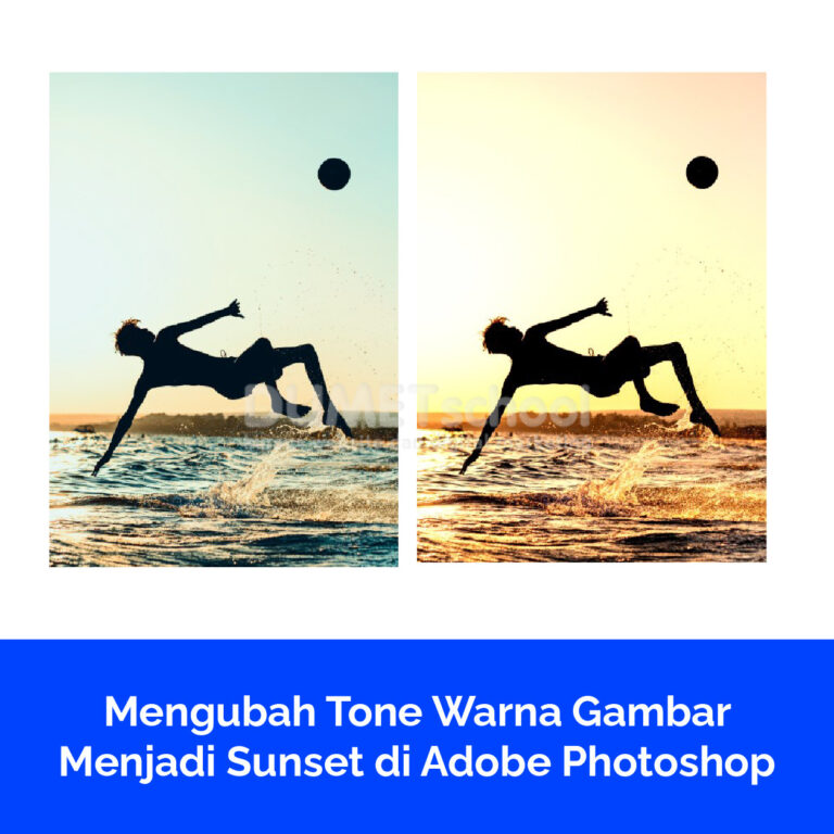 Mengubah Tone Warna Gambar Menjadi Sunset di Adobe Photoshop