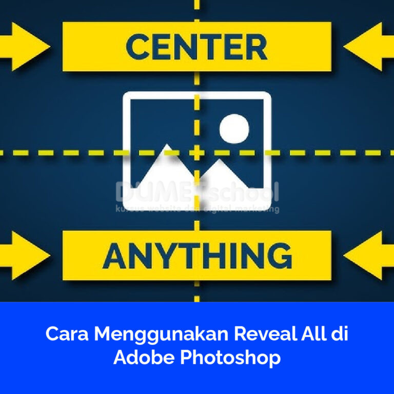 Cara Menggunakan Reveal All di Adobe Photoshop