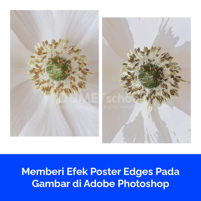 Memberi Efek Poster Edges Pada Gambar di Adobe Photoshop