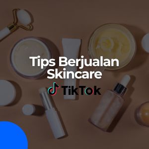 jualan skincare tiktok