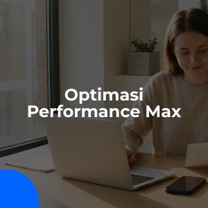 optimasi performance max